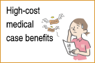 High-cost medical case benefits