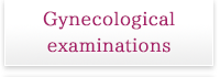 Gynecological examinations
