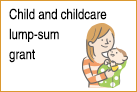 Child and childcare lump-sum grant